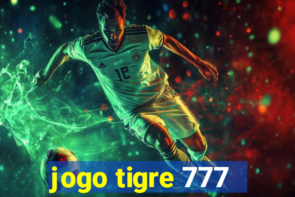 jogo tigre 777 - Cemstoretec